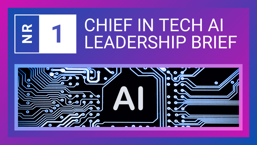 Chief in Tech AI Leadership Brief #1